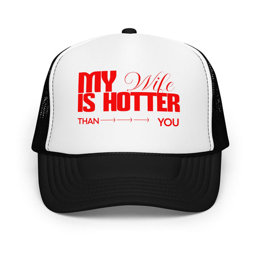 Funny "My Wife is Hotter" Trucker Hat - Husband Novelty Cap