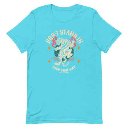 Motivational Unisex T-Shirt: Don't Stand in Your Own Way - Bella Canvas Tee