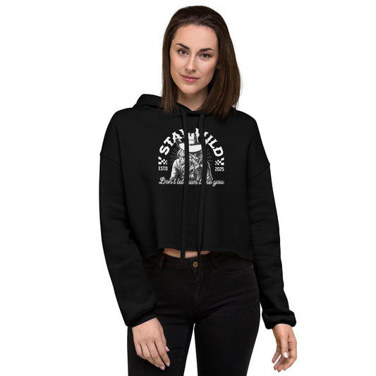 Stay Wild Graphic Crop Hoodie: Cowgirl Empowering Sweatshirt