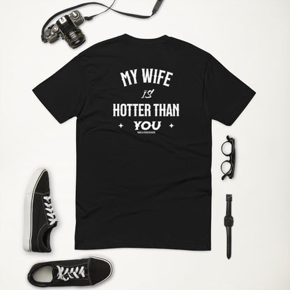 Funny Husband Graphic Tee - My Wife is Hotter - Sassy Gift