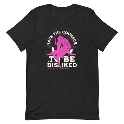 Courage to Be Disliked T-Shirt: Empowering Women's Graphic Tee